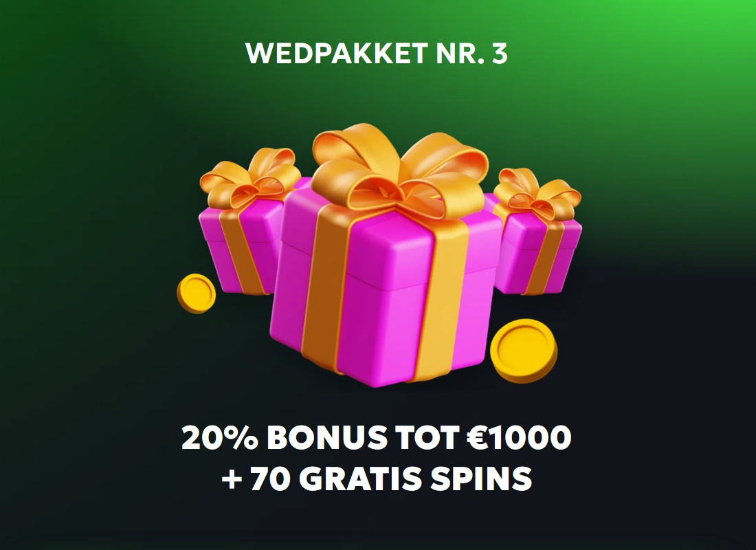 Wedpakket nr. 3 – 20% bonus tot €1000 + 70 gratis spins